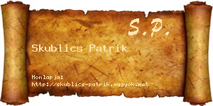 Skublics Patrik névjegykártya